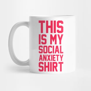 This Is My Social Anxiety Shirt Mug